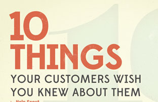 10 Things Your Customers Wish You Knew About Them [Infographic]